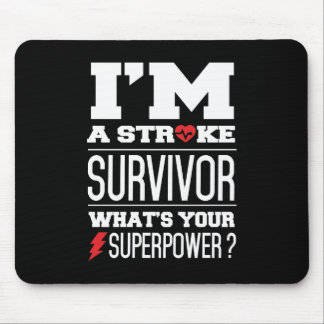 I'm A Stroke Survivor. What's Your Superpower? Mouse Pad