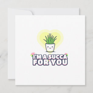 I'm a Succa for You Card