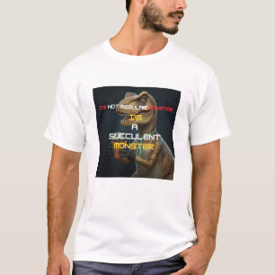 I'm a Succulent Monster Funny Dino Tee