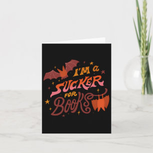 I'm A Sucker For Books Halloween  Card