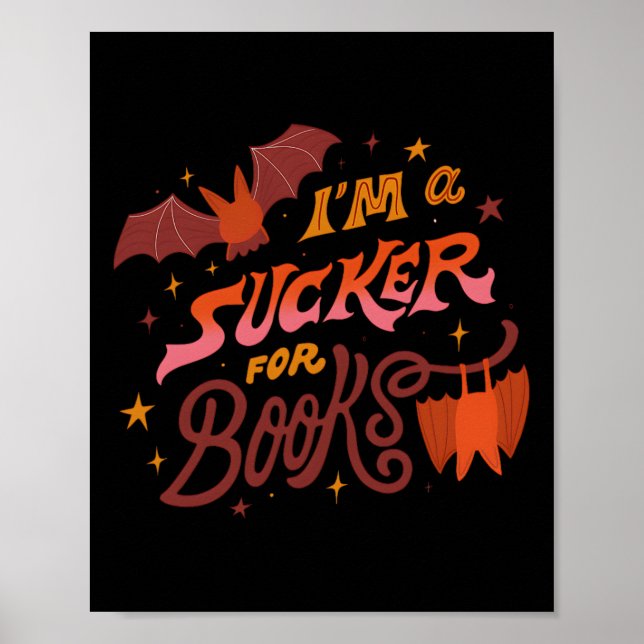 I'm A Sucker For Books Halloween  Poster (Front)