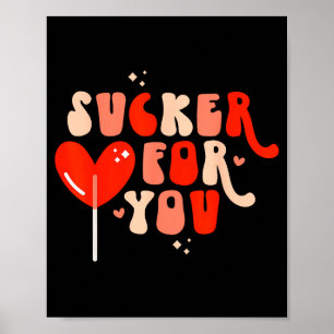 Im A Sucker For You Candy Heart Love Happy Valenti Poster