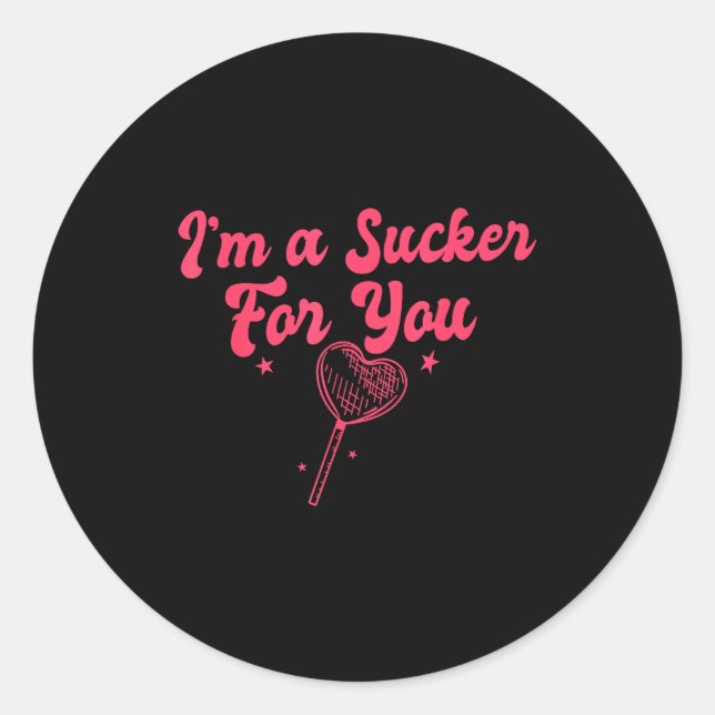 I'm A Sucker For You Romantic Valentine's Couple M Classic Round Sticker (Front)