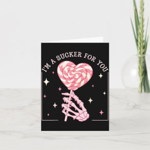 I'm A Sucker For You Skeleton Heart Candy Valentin Card