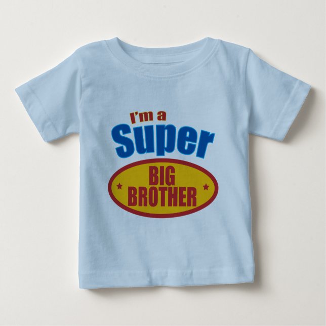 I'm a Super Big Brother Baby T-Shirt (Front)