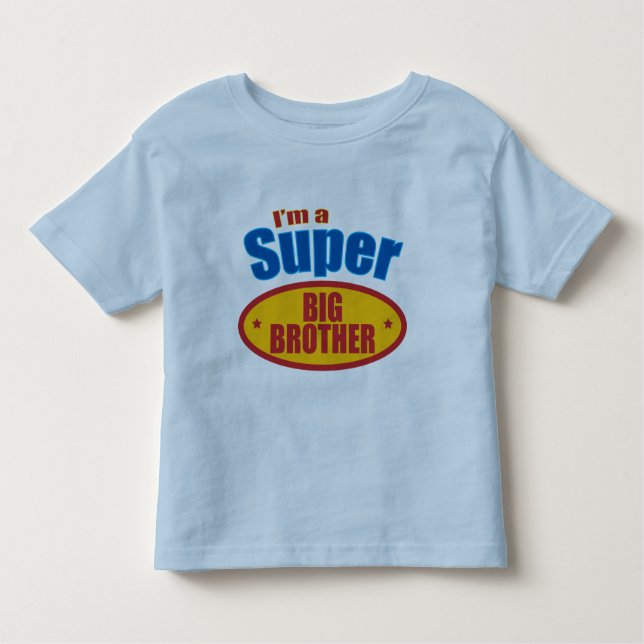 I'm a Super Big Brother Toddler T-Shirt (Front)