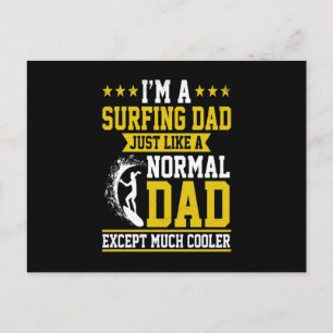 I'm A Surfing Dad Just Like A Normal Dad Postcard