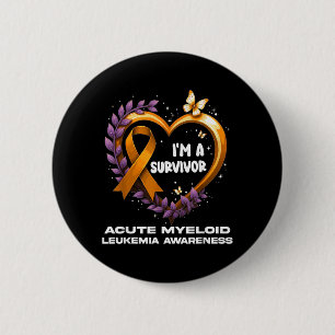 Im A Survivor Acute Myeloid Leukaemia Awareness 6 Cm Round Badge