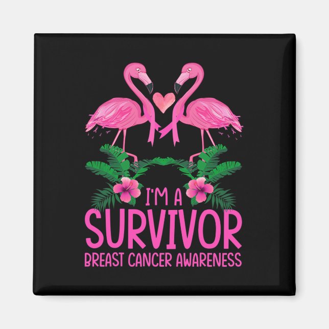 I'm A Survivor Breast Cancer Awareness Flamingo  Magnet (Front)