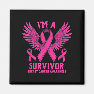 Im A Survivor Breast Cancer Awareness Women _1  Magnet