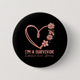 Im A Survivor. Endometrial Cancer Awareness  6 Cm Round Badge