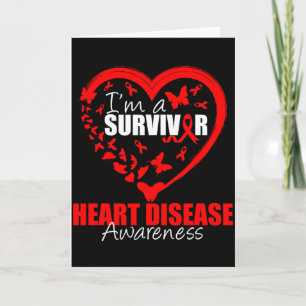 Im A Survivor Of Heart Disease Awareness Month Wea Card