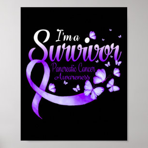 I'm A Survivor Pancreatic Cancer Awareness Butterf Poster
