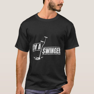 I'M A Swinger - Funny Metal Detector Treasure Coin T-Shirt