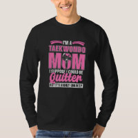 I'm A Taekwondo Mom Training High Kicks Fighter Ta