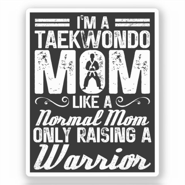 I'm A Taekwondo Mum Like A Normal Mum Martial Arts (Front)
