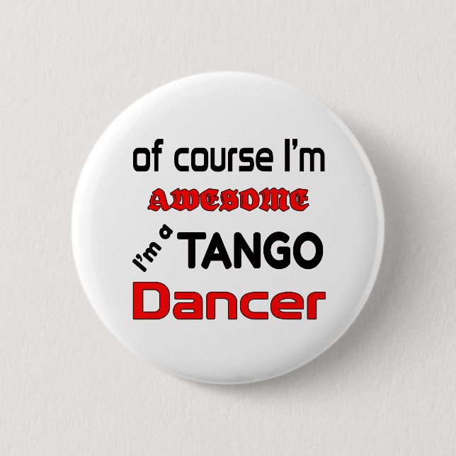 I'm a Tango Dancer 6 Cm Round Badge (Front)