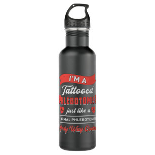 I'm A Tattooed Phlebotomist Phlebotomy Nurse Gift 710 Ml Water Bottle