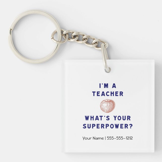 I'm a Teacher [apple] What's Your Superpower? Key Ring (Front)