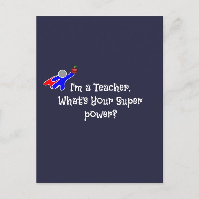 I'm a Teacher--teacher humour Postcard (Front)