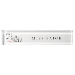 I'M A TEACHER, WHATS YOUR SUPER POWER? NAMEPLATE