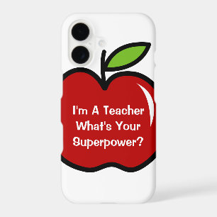 I'm a teacher what's your superpower iPhone 7 case