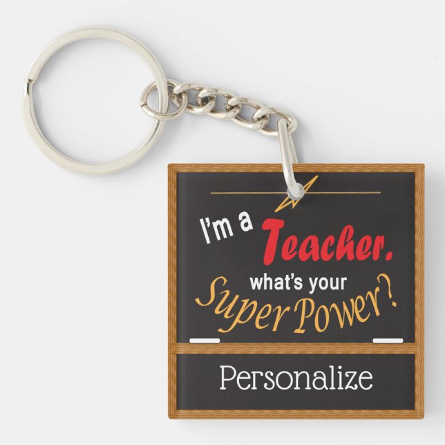 I'm a Teacher, What's your Superpower? ❤ Key Ring (Front)