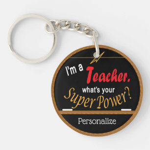 I'm a Teacher, What's your Superpower  ❤ Key Ring