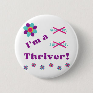 I'm a Thriver! 6 Cm Round Badge