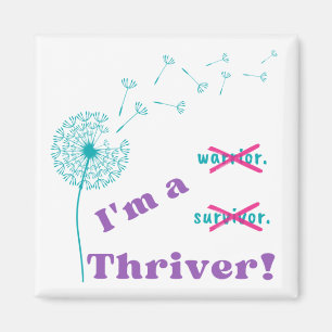 I'm a Thriver! dandelion Magnet