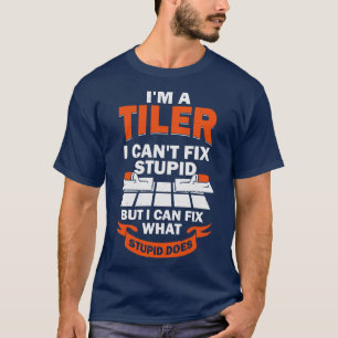 Im A Tiler Tile Setter Installer Gift T-Shirt