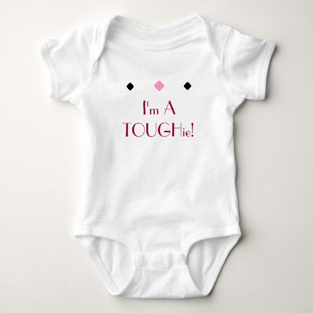 I'm a TOUGHie Quote Baby Bodysuit (Front)