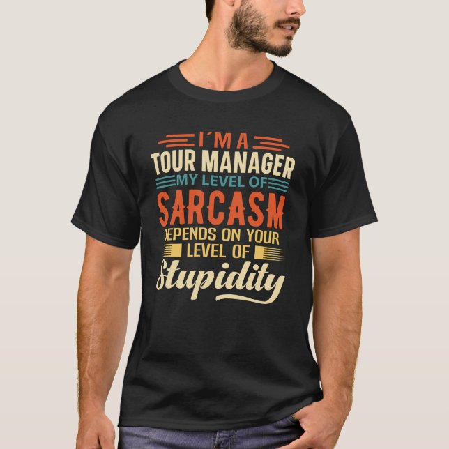 I'm A Tour Manager T-Shirt (Front)