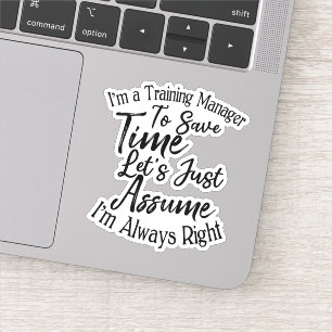 I'm a Training Manager To Save Time