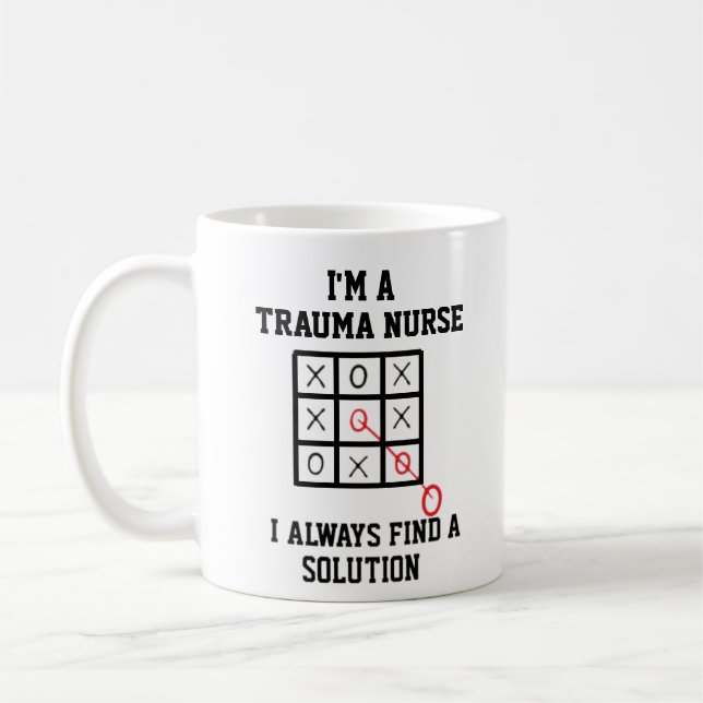 Im A Trauma Nurse I Always Find A Solution Mug (Left)
