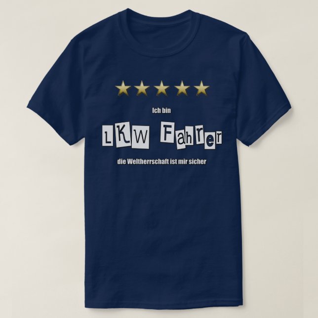 Im A Truck Driver Funny Saying T-Shirt (Design Front)