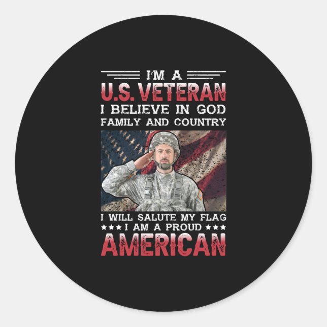 I'm A U.s Veteran Belivie In God Family And Countr Classic Round Sticker (Front)