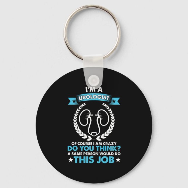 Im A Urologist Doctor Urology Professional Gift Key Ring (Front)