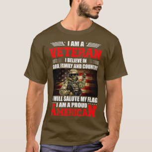 I'm A Veteran I Believe In God Family and Country  T-Shirt
