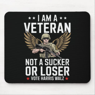 I'm A Veteran Not A Sucker Or Loser Vote Harris Wa Mouse Pad