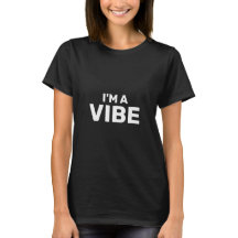 I'm A Vibe / Good Vibes Only