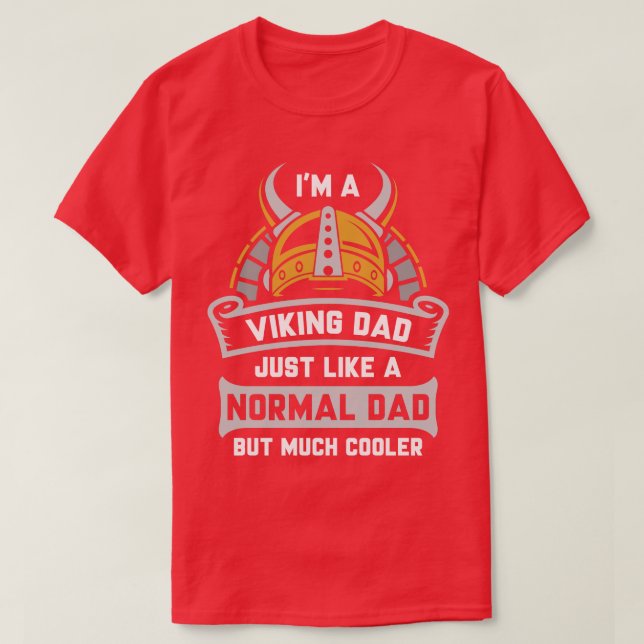 Im A Viking Dad 1 T-Shirt (Design Front)