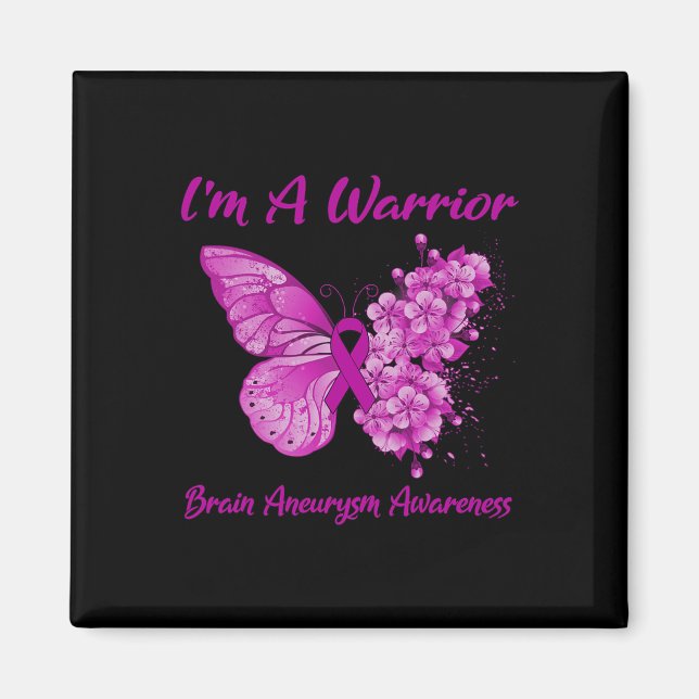 I'm A Warrior Brain Aneurysm Awareness 1  Magnet (Front)