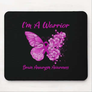 I'm A Warrior Brain Aneurysm Awareness 1 Mouse Pad