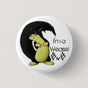 I'm a Weasel Button