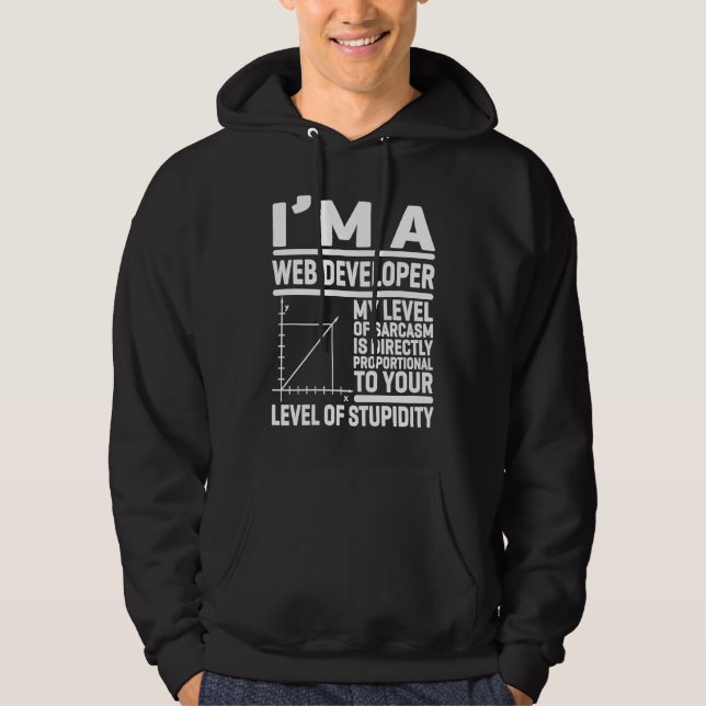 I'm A Web Developer My Level Of Sarcasm Is Directl Hoodie (Front)