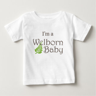 I'm a Welborn Baby Baby T-shirt