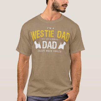 I'm A Westie Dad  Gift for Westie Love  T-Shirt