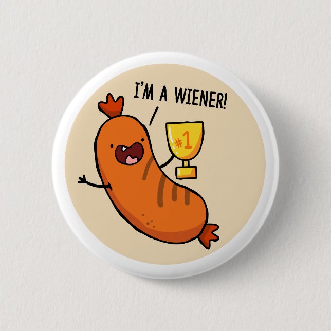 I'm A Wiener Hotdog Pun Button Pin (Front)
