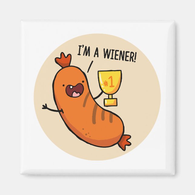 I'm A Wiener Hotdog Pun Magnet (Front)